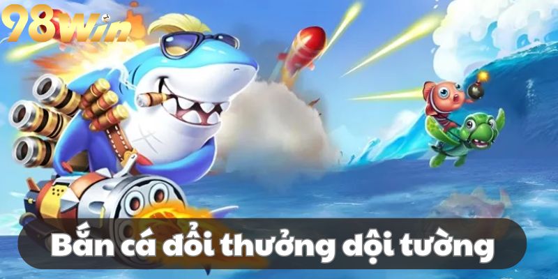Bạn nên áp dụng thủ thuật bắn dội tường khi săn mồi hiệu quả