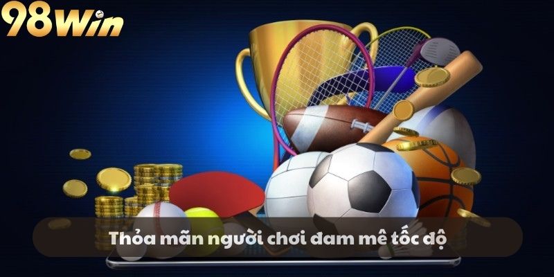 Thỏa mãn người chơi đam mê tốc độ