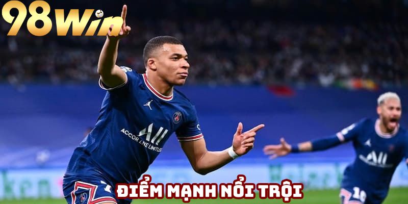 Thế mạnh nổi bật không phải kèo nào cũng có